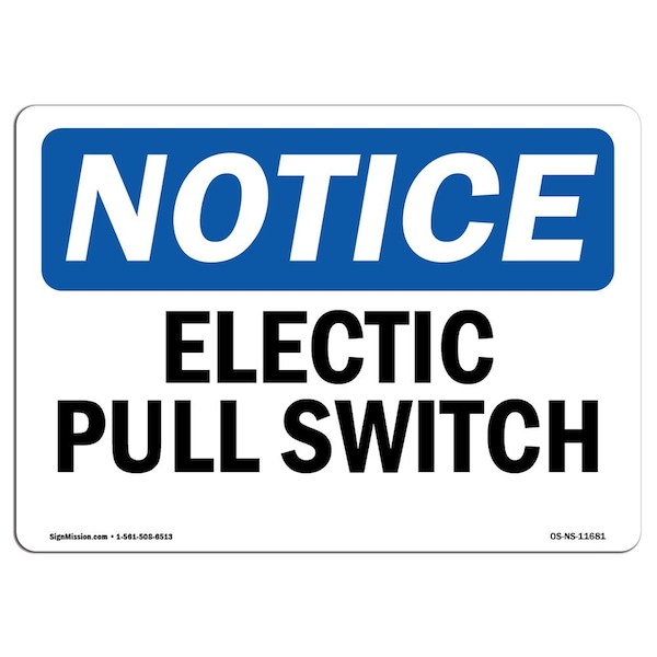 Safety Sign, OSHA Notice, 3.5" Height, Electrical Pull Switch Sign, Landscape, 10PK
